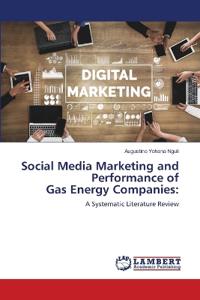 Social Media Marketing and Performance of Gas Energy Companies