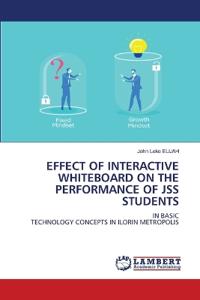 Effect of Interactive Whiteboard on the Performance of Jss Students