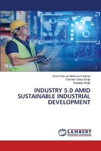 Industry 5.0 Amid Sustainable Industrial Development