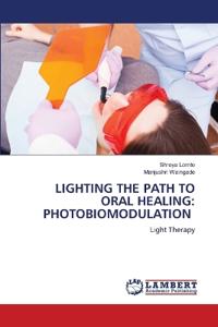 Lighting the Path to Oral Healing
