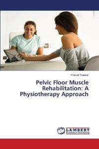 Pelvic Floor Muscle Rehabilitation