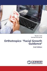 Orthotropics- "Facial Growth Guidance"