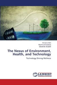 The Nexus of Environment, Health, and Technology