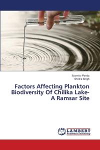 Factors Affecting Plankton Biodiversity Of Chilika Lake- A Ramsar Site