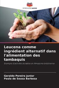 Leucena comme ingrédient alternatif dans l'alimentation des tambaquis