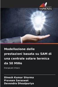 Modellazione delle prestazioni basata su SAM di una centrale solare termica da 50 MWe