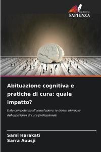 Abituazione cognitiva e pratiche di cura: quale impatto?