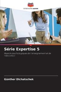 Série Expertise 5