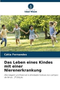 Das Leben eines Kindes mit einer Nierenerkrankung