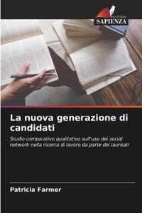 La nuova generazione di candidati