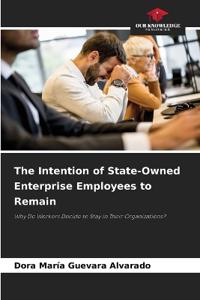 The Intention of State-Owned Enterprise Employees to Remain