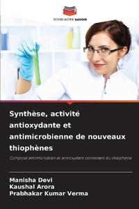 Synthèse, activité antioxydante et antimicrobienne de nouveaux thiophènes
