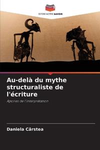 Au-delà du mythe structuraliste de l'écriture