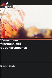 Verso una filosofia del decentramento