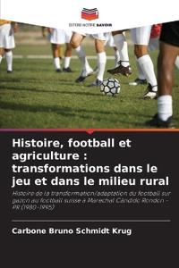 Histoire, football et agriculture