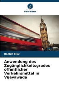 Anwendung des Zugänglichkeitsgrades öffentlicher Verkehrsmittel in Vijayawada