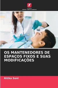 OS Mantenedores de Espaços Fixos E Suas Modificações