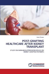 Post-Grafting Healthcare After Kidney Transplant