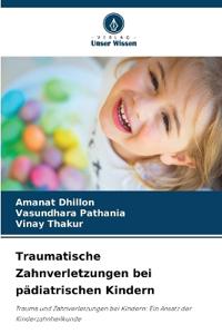 Traumatische Zahnverletzungen bei pädiatrischen Kindern