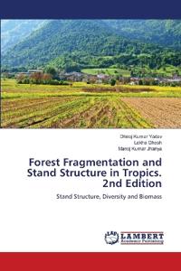 Forest Fragmentation and Stand Structure in Tropics. 2nd Edition