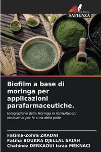 Biofilm a base di moringa per applicazioni parafarmaceutiche.