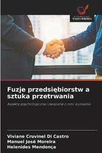 Fuzje przedsiebiorstw a sztuka przetrwania