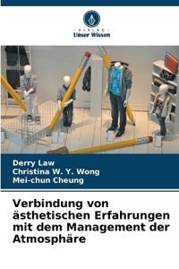 Verbindung von ästhetischen Erfahrungen mit dem Management der Atmosphäre