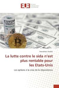 La lutte contre le sida n'est plus rentable pour les Etats-Unis
