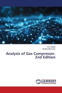 Analysis of Gas Compressor. 2nd Edition