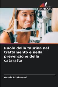 Ruolo della taurina nel trattamento e nella prevenzione della cataratta