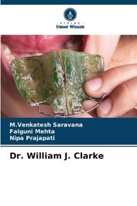 Dr. William J. Clarke