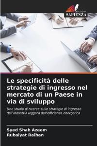 Le specificità delle strategie di ingresso nel mercato di un Paese in via di sviluppo