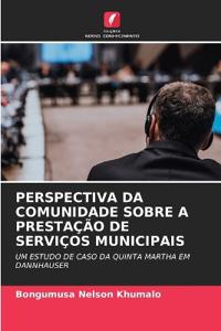 Perspectiva Da Comunidade Sobre a Prestação de Serviços Municipais