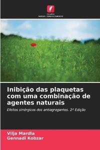 Inibição das plaquetas com uma combinação de agentes naturais