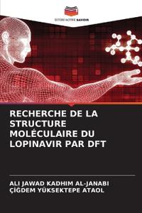 Recherche de la Structure Moléculaire Du Lopinavir Par DFT