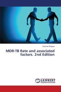 MDR-TB Rate and associated factors. 2nd Edition