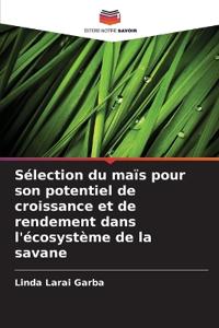 Sélection du maïs pour son potentiel de croissance et de rendement dans l'écosystème de la savane
