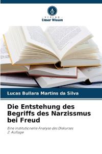 Die Entstehung des Begriffs des Narzissmus bei Freud