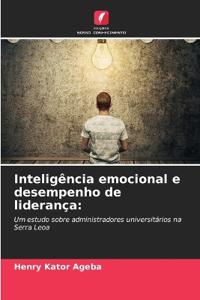 Inteligência emocional e desempenho de liderança