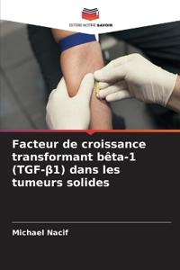 Facteur de croissance transformant bêta-1 (TGF-ß1) dans les tumeurs solides