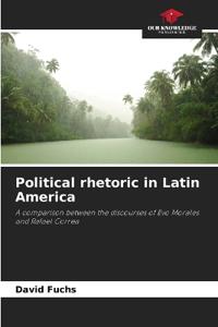 Political rhetoric in Latin America