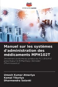 Manuel sur les systèmes d'administration des médicaments MPH102T