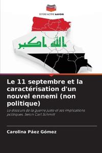Le 11 septembre et la caractérisation d'un nouvel ennemi (non politique)