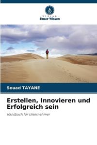 Erstellen, Innovieren und Erfolgreich sein