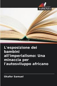 L'esposizione dei bambini all'imperialismo