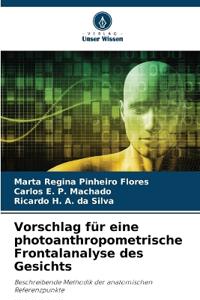 Vorschlag für eine photoanthropometrische Frontalanalyse des Gesichts