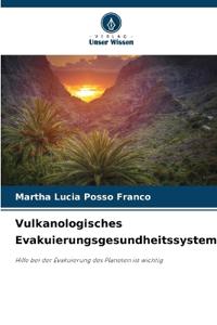 Vulkanologisches Evakuierungsgesundheitssystem