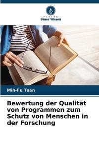 Bewertung der Qualität von Programmen zum Schutz von Menschen in der Forschung