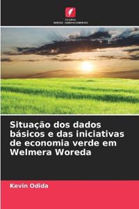 Situação dos dados básicos e das iniciativas de economia verde em Welmera Woreda