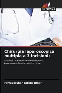 Chirurgia laparoscopica multipla a 3 incisioni